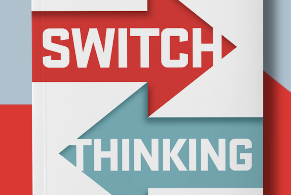 My new Switch Thinking book is available to pre-order now!